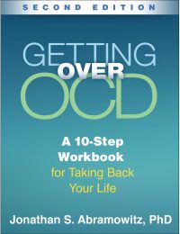 Getting Over OCD- A 10-Step Workbook for Taking Back Your Life by Jonathan Abramowitz